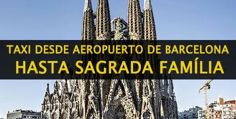 taxi desde el aeropuerto de barcelona a sagrada familia
