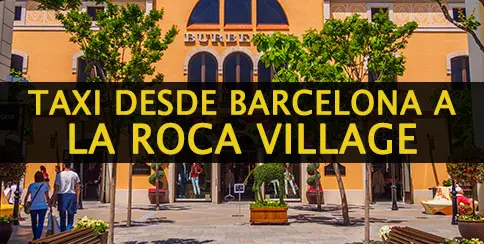 taxi de barcelona hasta la roca village